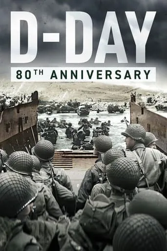 D-Day: 80th Anniversary movie poster - Rated 6.8/10