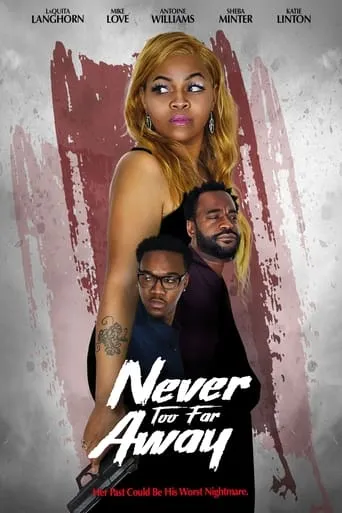 Never Too Far Away movie poster - Entertainment content