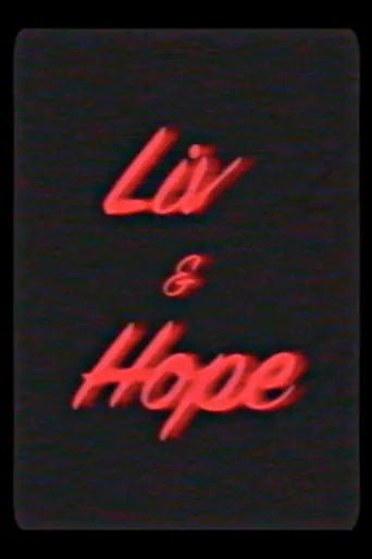 Liv & Hope movie poster - Entertainment content