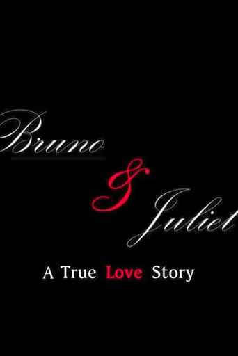 Bruno & Juliet: A True Love Story movie poster - Entertainment content