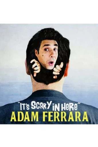 Adam Ferrara: It's Scary in Here movie poster - Rated 9/10