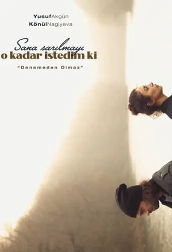 Sana Sarılmayı O Kadar İstedim Ki movie poster - Entertainment content