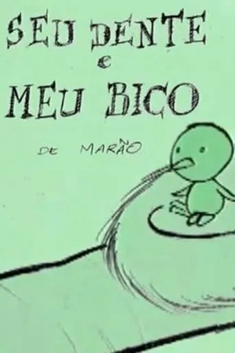 Seu Dente e Meu Bico movie poster - Entertainment content