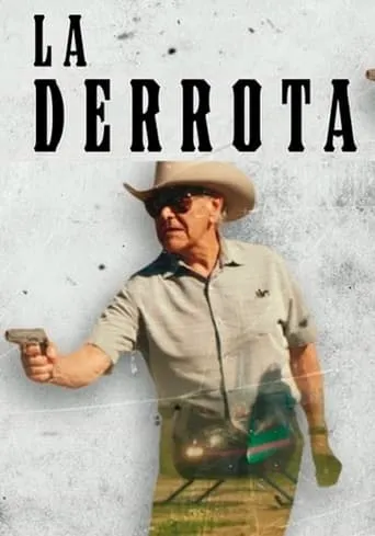 La Derrota movie poster - Entertainment content