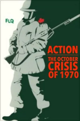 Action : The October Crisis of 1970 movie poster - Rated 7.5/10