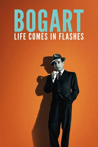 Bogart: Life Comes in Flashes movie poster - Rated 7.1/10