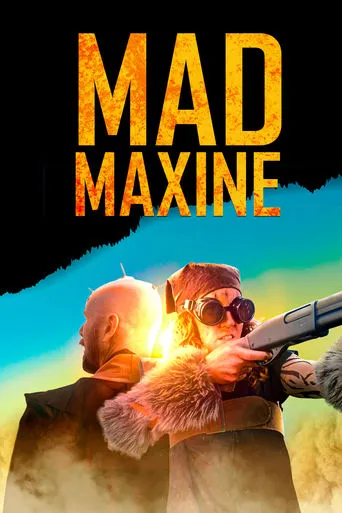 Mad Maxine movie poster - Entertainment content