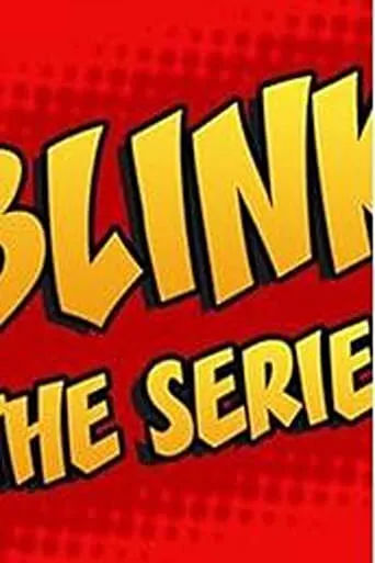 Blink the series movie poster - Entertainment content