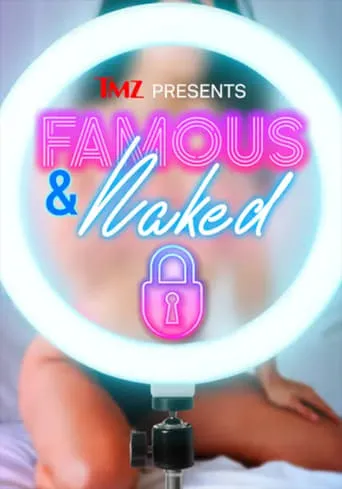 TMZ Presents | Famous & Naked movie poster - Rated 9/10