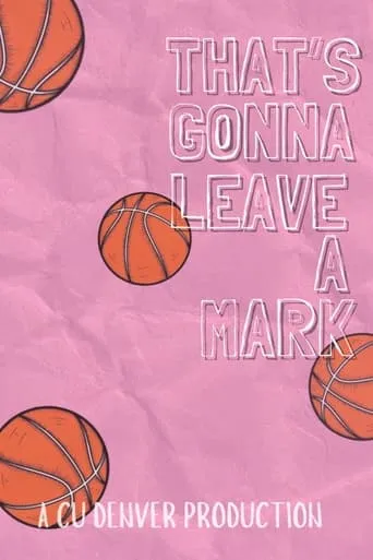 That's Gonna Leave a Mark movie poster - Rated 1/10