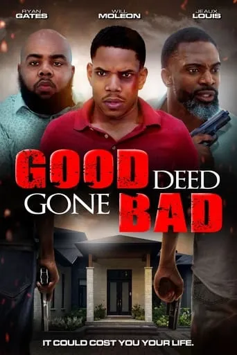 Good Deed Gone Bad movie poster - Entertainment content