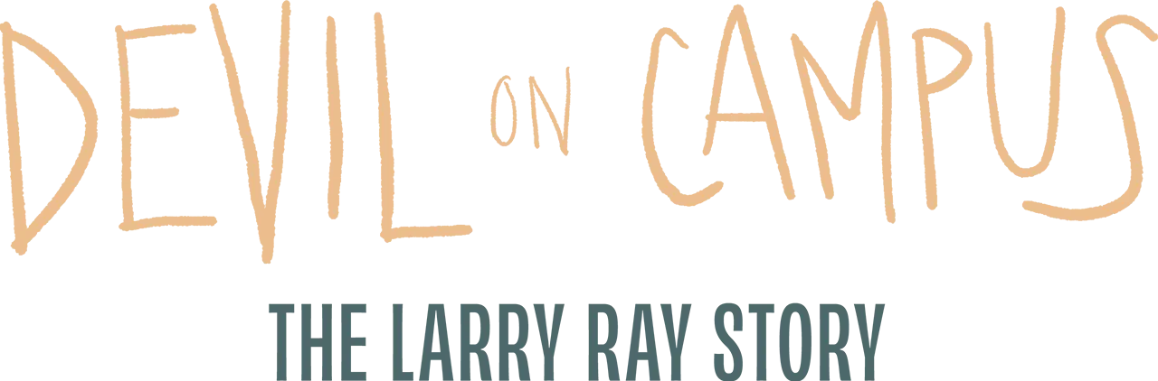 Devil on Campus: The Larry Ray Story