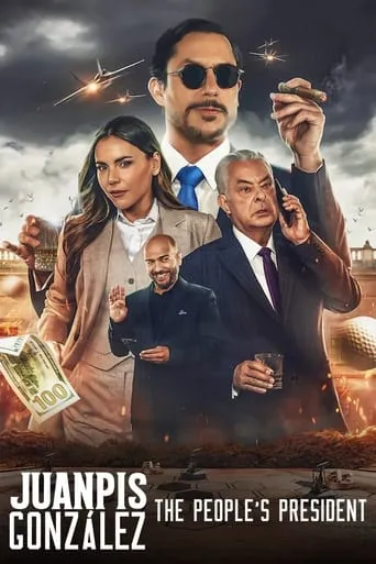 Juanpis González: The People's President movie poster - Rated 6.8/10