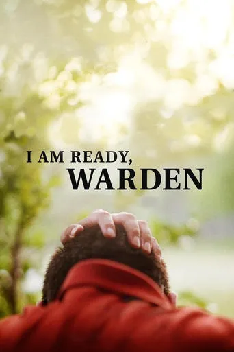 I Am Ready, Warden movie poster - Rated 6.4/10