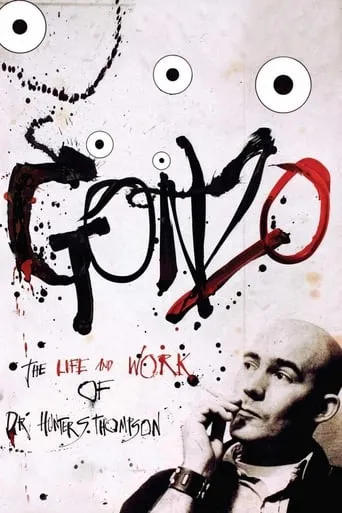 Gonzo: The Life and Work of Dr. Hunter S. Thompson movie poster - Rated 6.9/10