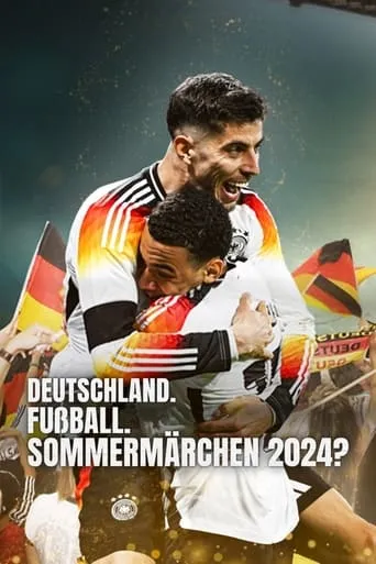 Deutschland. Fußball. Sommermärchen 2024? movie poster - Entertainment content