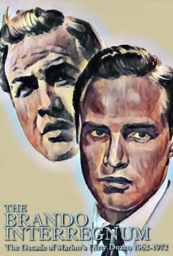 The Brando Interregnum: The Decade of Marlon's Dirty Dozen 1962-1972 movie poster - Entertainment content