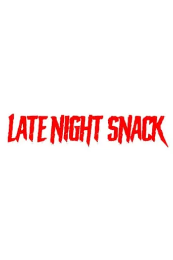 Late Night Snack movie poster - Entertainment content