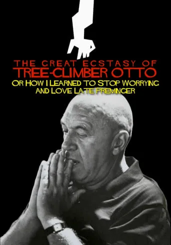 The Great Ecstasy of Tree-Climber Otto, or How I Learned to Stop Worrying and Love Late Preminger movie poster - Entertainment content