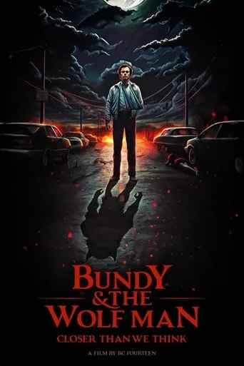 Bundy & the Wolf Man: Closer Than We Think movie poster - Entertainment content