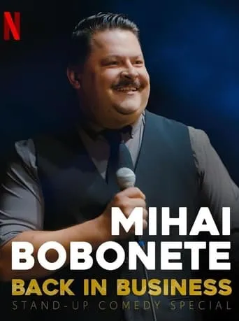 Mihai Bobonete - Back in Business movie poster - Rated 6/10