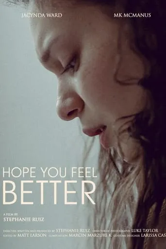 Hope You Feel Better movie poster - Entertainment content