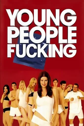 Young People Fucking movie poster - Rated 5.8/10