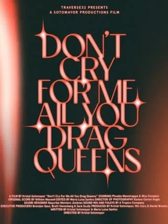 Don't Cry for Me All You Drag Queens movie poster - Entertainment content