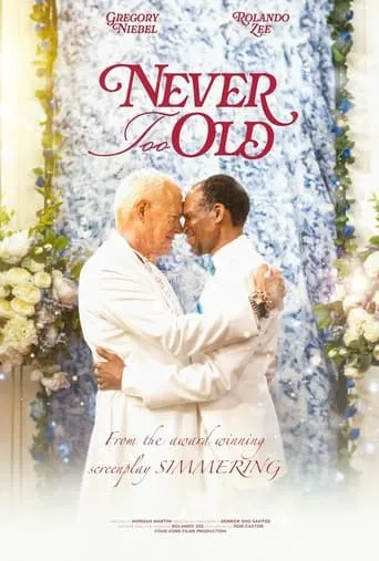 Never Too Old movie poster - Entertainment content