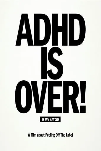 ADHD Is Over! movie poster - Entertainment content