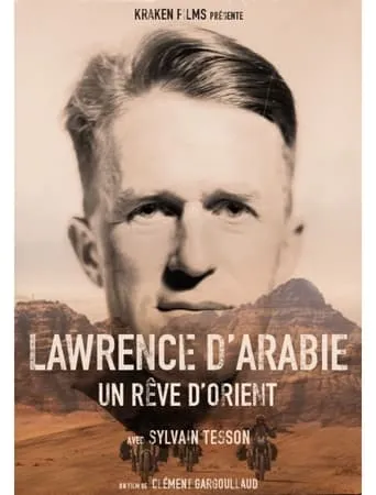 Lawrence d'Arabie, un rêve d'Orient movie poster - Entertainment content