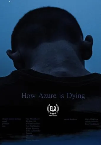 How Azure is Dying movie poster - Rated 6.75/10