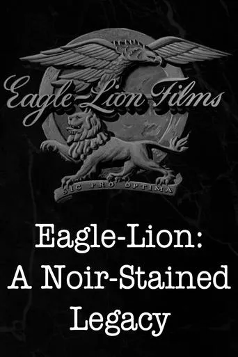 Eagle-Lion: A Noir-Stained Legacy movie poster - Entertainment content