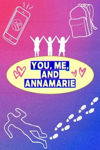 You, Me, and Annamarie movie poster - Entertainment content