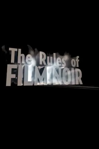 The Rules of Film Noir movie poster - Rated 6/10