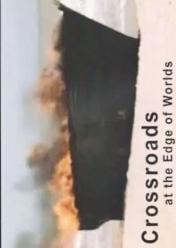 Crossroads at the Edge of Worlds movie poster - Entertainment content