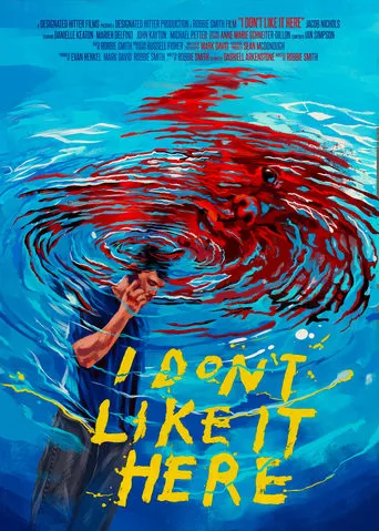 I Don't Like It Here movie poster - Entertainment content