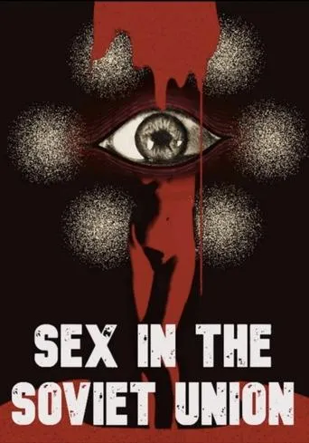 Sex in the Soviet Union movie poster - Entertainment content