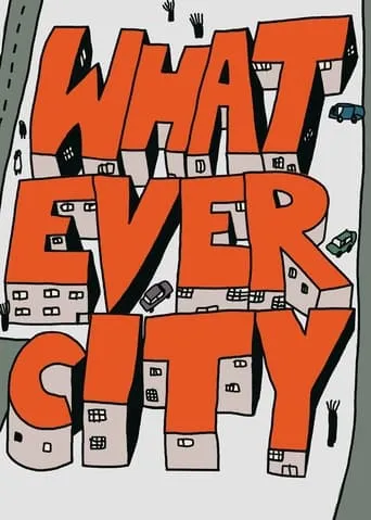 Whatever City movie poster - Entertainment content