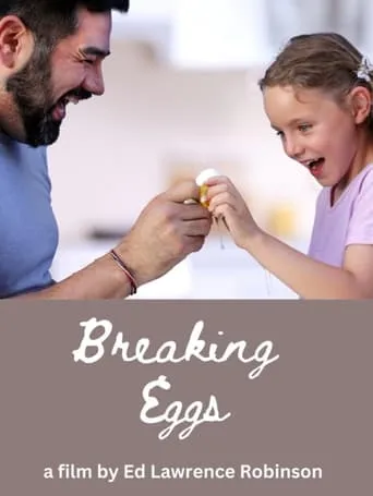 Breaking Eggs movie poster - Entertainment content