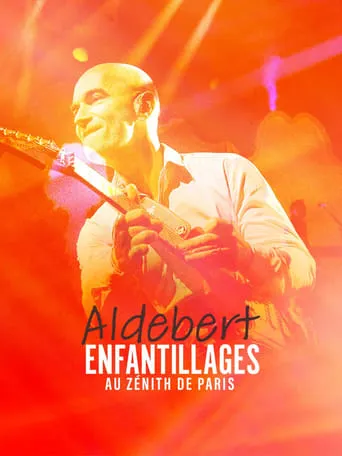 Aldebert - enfantillages au Zénith de Paris movie poster - Entertainment content