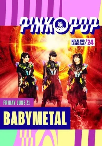 BABYMETAL - Live At Pinkpop 2024 movie poster - Entertainment content