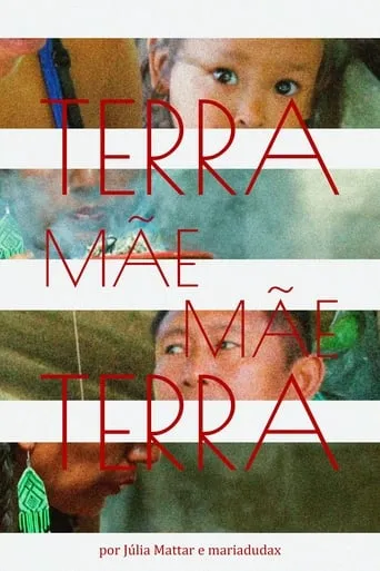 Terra Mãe Mãe Terra movie poster - Rated 10/10