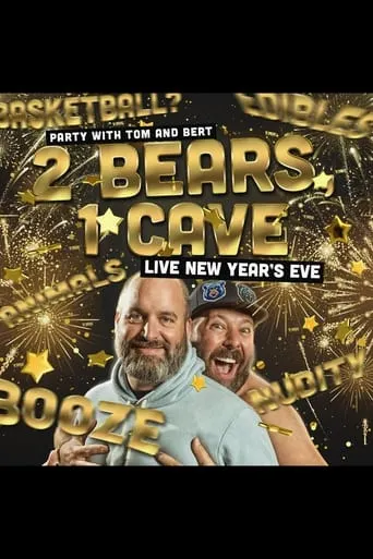 2 Bears 1 Cave: Live New Year's Eve movie poster - Entertainment content