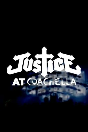 Justice: Live at Coachella 2024 W1 movie poster - Entertainment content