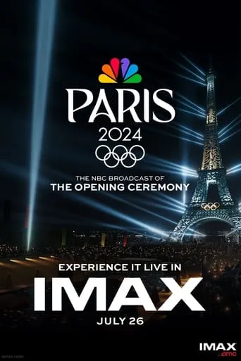 NBC's Paris Olympics Opening Ceremony in IMAX movie poster - Rated 5.8/10