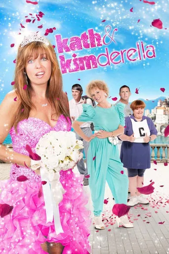 Kath & Kimderella movie poster - Rated 5.3/10