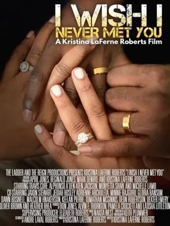 I Wish I Never Met You movie poster - Rated 9/10