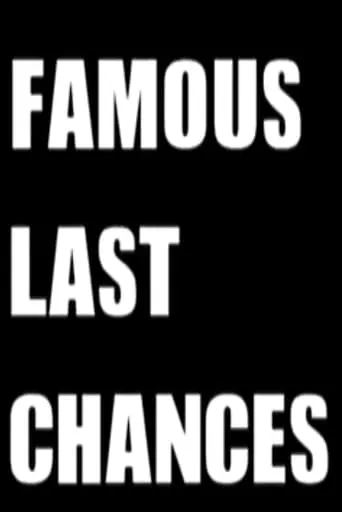 Famous Last Chances movie poster - Entertainment content