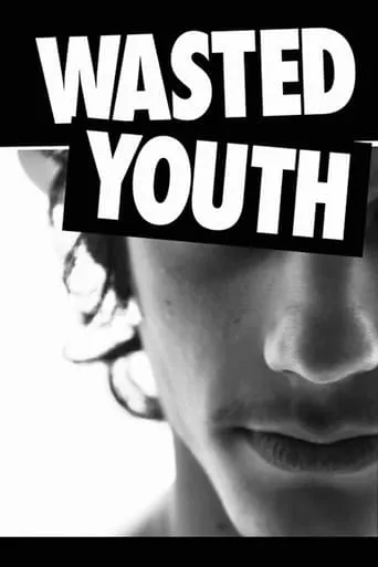 Wasted Youth movie poster - Rated 5.7/10